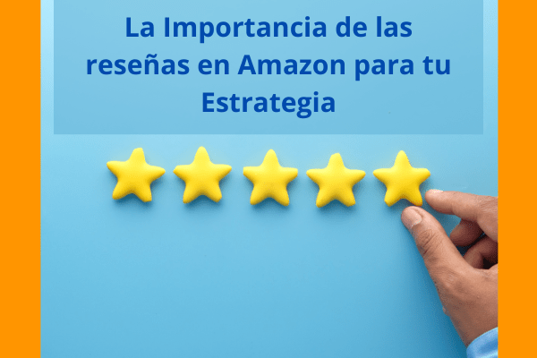 Reseñas y valoraciones en Amazon fundamentales para tu negocio