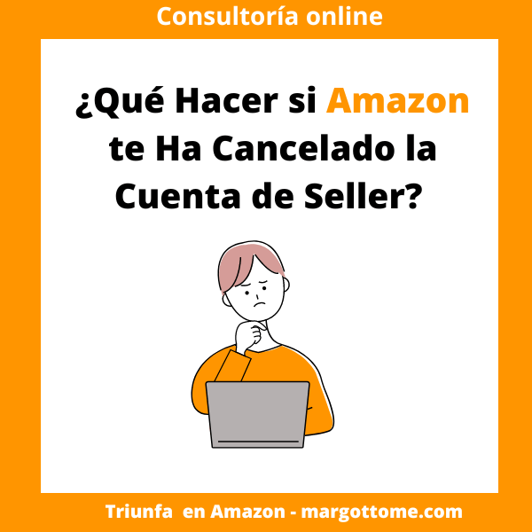 cuenta cancelada amazon seller