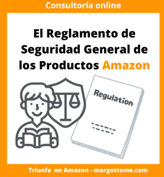 Analicemos un tema clave si vendes en Amazon o en cualquier otro marketplace: el Reglamento de Seguridad General de los Productos