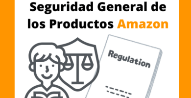 Analicemos un tema clave si vendes en Amazon o en cualquier otro marketplace: el Reglamento de Seguridad General de los Productos